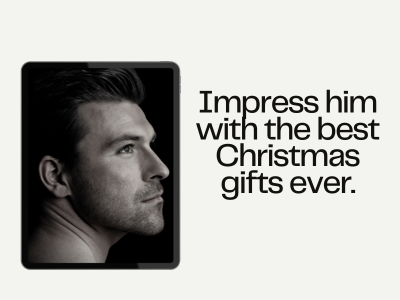 Impress him with the best Christmas gifts ever