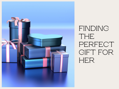 finding the perfect gift for her