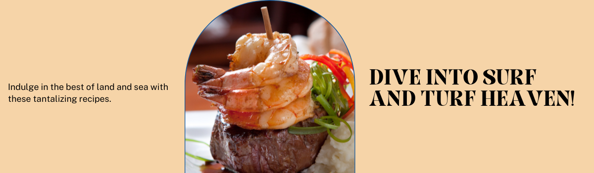 dive into surf and turf heaven