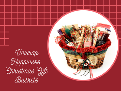 unwrap happiness christmas gift baskets