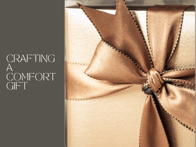 crafting a comfort gift