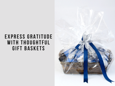 express gratitude with thoughtful gift baskets