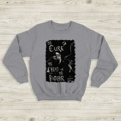 The Cure Head on The Door Sweatshirt The Cure Shirt Music Shirt