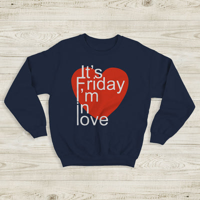 The Cure It's Friday I'm In Love Sweatshirt The Cure Shirt Music Shirt