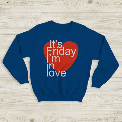 The Cure It's Friday I'm In Love Sweatshirt The Cure Shirt Music Shirt