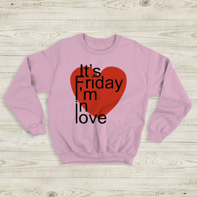 The Cure It's Friday I'm In Love Sweatshirt The Cure Shirt Music Shirt