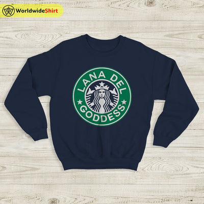 Lana Del Rey Goddes Sweatshirt Lana Del Rey Shirt Starbucks Shirt - WorldWideShirt