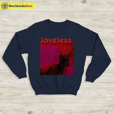 MBV Loveless 1991 Sweatshirt My Bloody Valentine Shirt Rock Band - WorldWideShirt