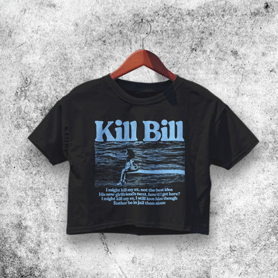 SZA Kill Bill Lyrics Crop Top SZA Shirt Aesthetic Y2K Shirt - WorldWideShirt