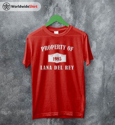 Property Of Lana Del 1985 Rey T-shirt Lana Del Rey Shirt Lana Merch