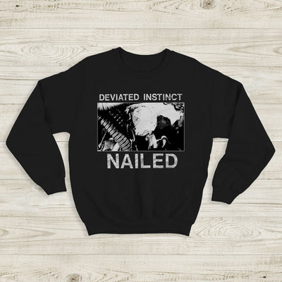 Deviated Instinct Nailed Sweatshirt Deviated Instinct Shirt