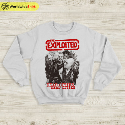 The Exploited Dead Cities Sweatshirt The Exploited Shirt Music Shirt