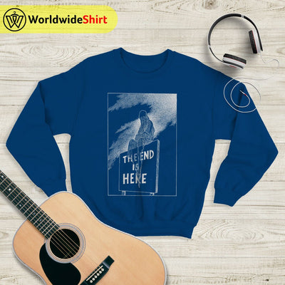 Phoebe Bridgers The End is Here Sweatshirt Phoebe Bridgers Shirt Music Shirt - WorldWideShirt