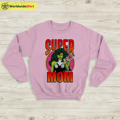 She Hulk Super Mom Sweatshirt She Hulk Shirt The Avengers Shirt - WorldWideShirt