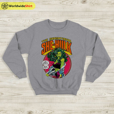 The Sensational She Hulk Sweatshirt She Hulk Shirt The Avengers Shirt - WorldWideShirt