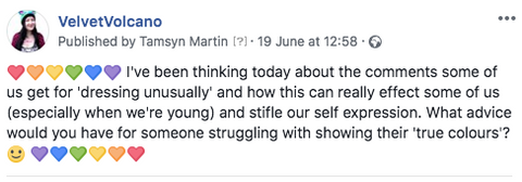 I've been thinking today about the comments some of us get for 'dressing unusually' and how this can really effect some of us (especially when we're young) and stifle our self expression. What advice would you have for someone struggling with showing their 'true colours'? 