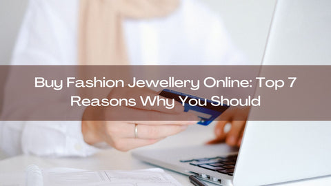Buy Fashion Jewellery Online