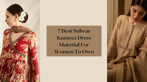 7 Best Salwar Kameez Dress Material For Women To Own – Salty Accessories