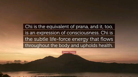 Deepak Chopra Quote about Prana and Chi