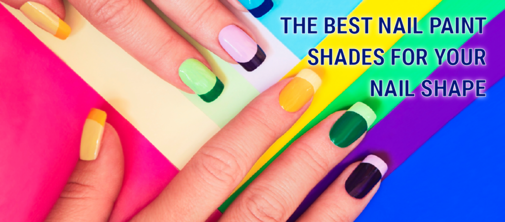 The Best Nail Paint Shades For Your Nail Shape – Lenphor