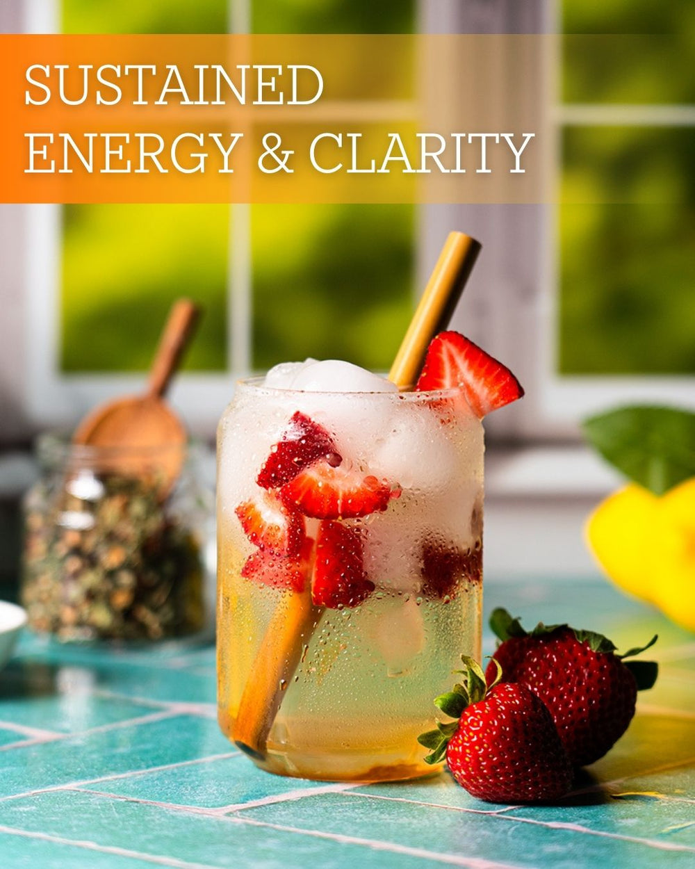 A refreshing iced tea infused with strawberries and a cinnamon stick sits on a turquoise tile surface in front of a bright window. The text overlay reads "Sustained Energy & Clarity."