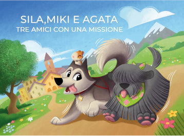 Libro illustrato per bambini: Sila, Miki e Agata