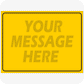 Create Your Own  18 x 24 Corrugated Panel Yard Sign Black/Yellow
