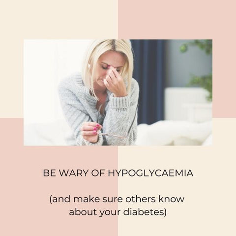 Be wary hypoglycaemia diabetes