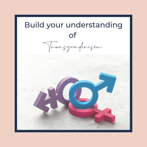 Building understanding of transgenderism