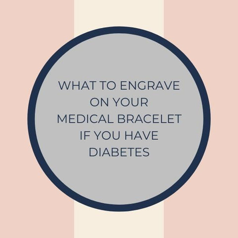 Engrave on medical bracelet for diabetes