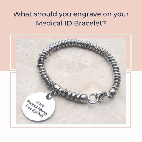 What should you engrave on your medical ID bracelet