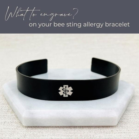 What to engrave on bee sting allergy bracelet