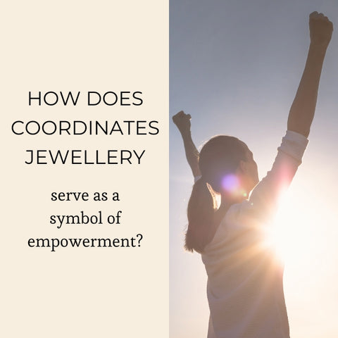 how-coordinates-jewellery-symbol-for-empowerment