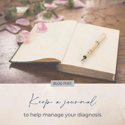keep a journal for your diagnosis