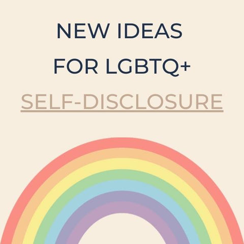 new ideas for lgbt self disclosure