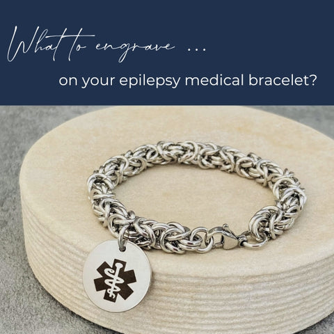 what to engrave on epilepsy medical bracelet