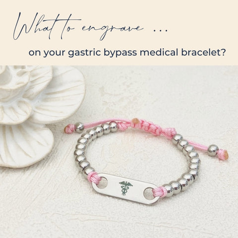 what to engrave on gastric bypass medical bracelet
