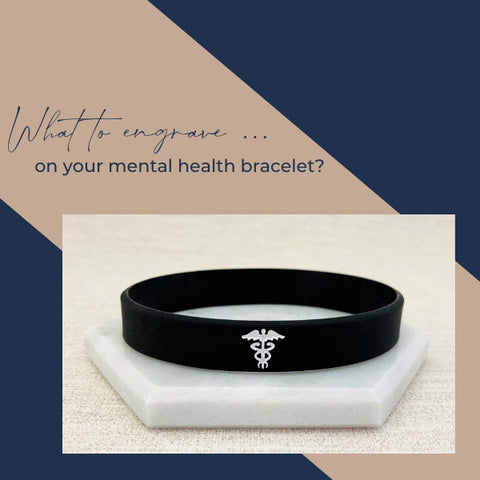 what to engrave on mental health bracelet