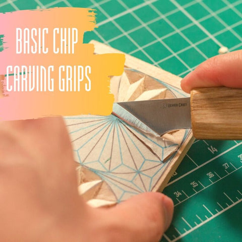 Basic chip carving grips