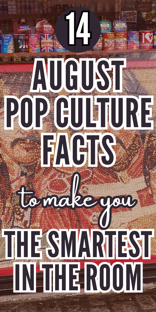 august pop culture trivia facts