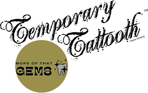 A Temporary Tattooth Logo with a More of that Gems logo.  This is a location in Portland, Oregon that provides temporary tooth tattoos and colorants.