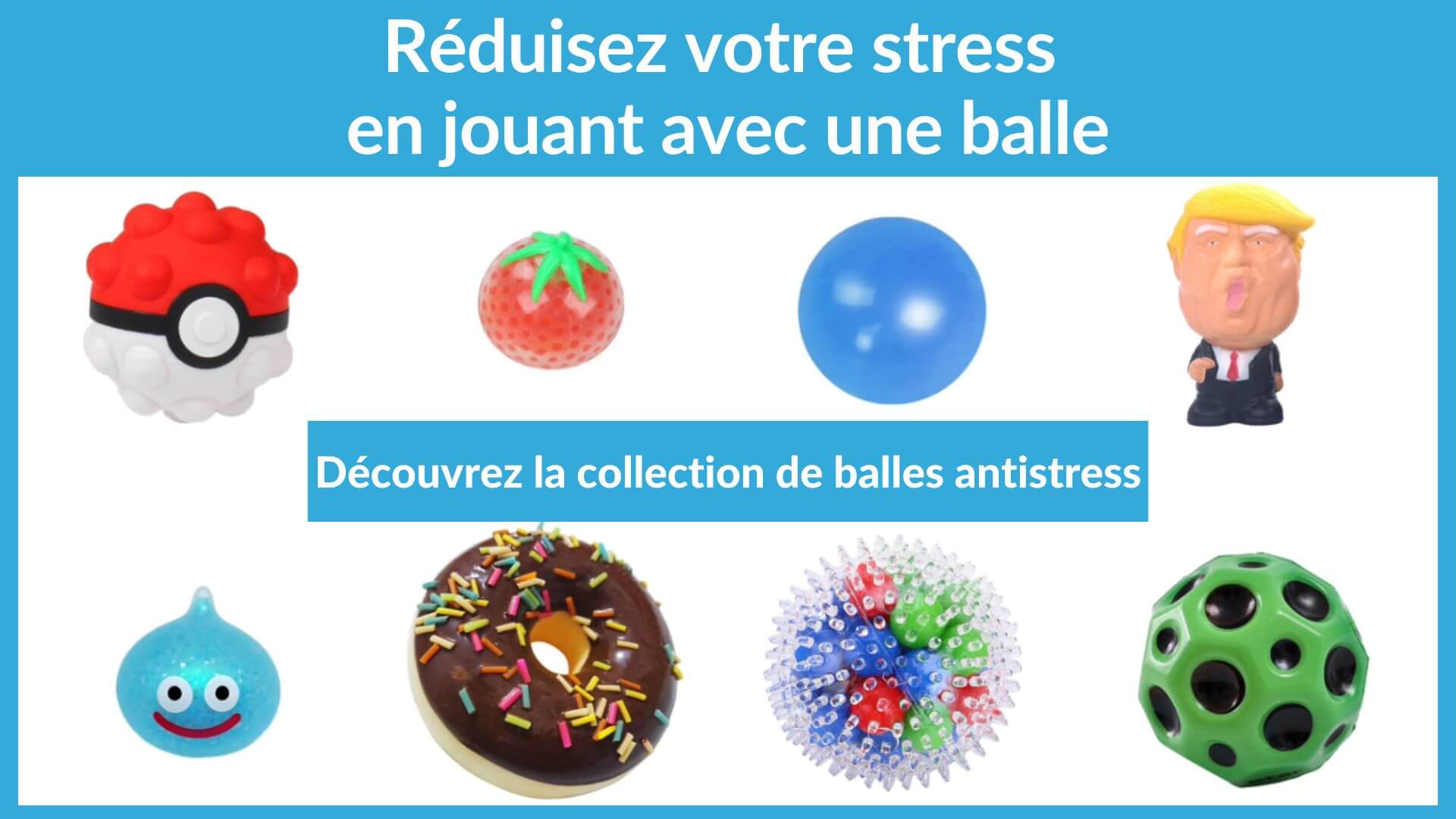 Collection de balles antistress