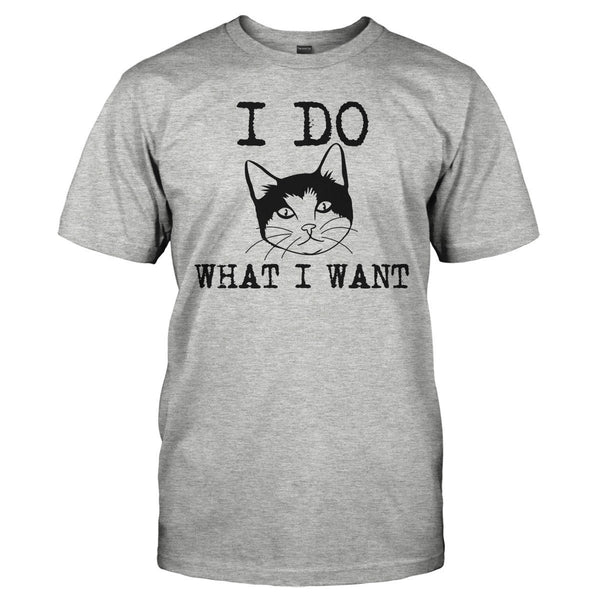 I Do What I Want T-Shirts & Hoodies | I Love Apparel