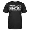 World's Okayest Guitar Player - T Shirt