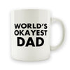 World's Okayest Dad - 15oz Mug