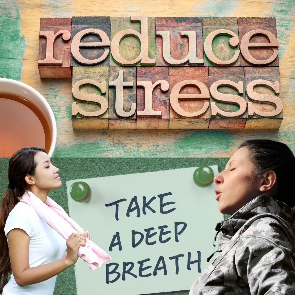 Reduce Stress, Take a Deep Breath