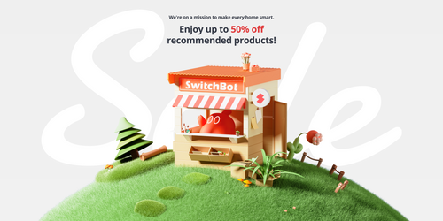 SwitchBot Deals Up to 50% OFF.png__PID:ffd4134a-12a0-43a3-a0a2-7dde0da4d4ca