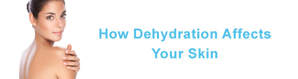 How Dehydration Affects Your Skin | 100% PURE