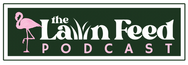 The Lawn Feed Podcast