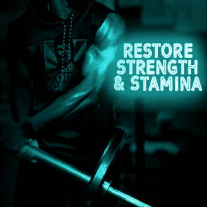 Restore strength and stamina